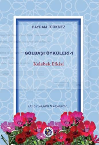 GÖLBAŞI ÖYKÜLERİ - 1 Bayram Türkmez